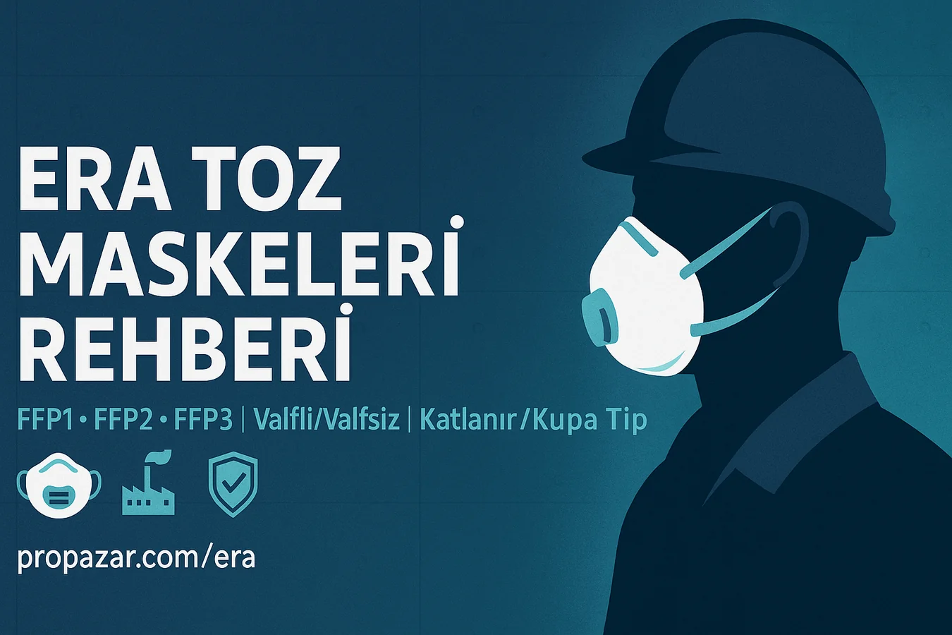 ERA Toz Maskeleri Rehberi – yerli üretim, FFP1/FFP2/FFP3