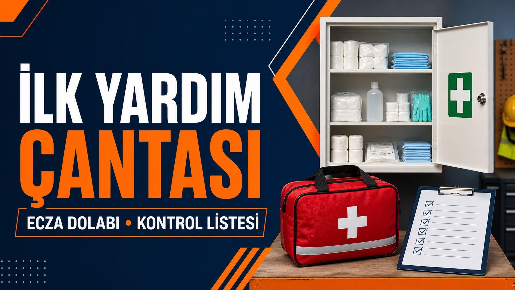 İş Yeri İlk Yardım Çantası ve Ecza Dolabı Nasıl Hazırlanır?