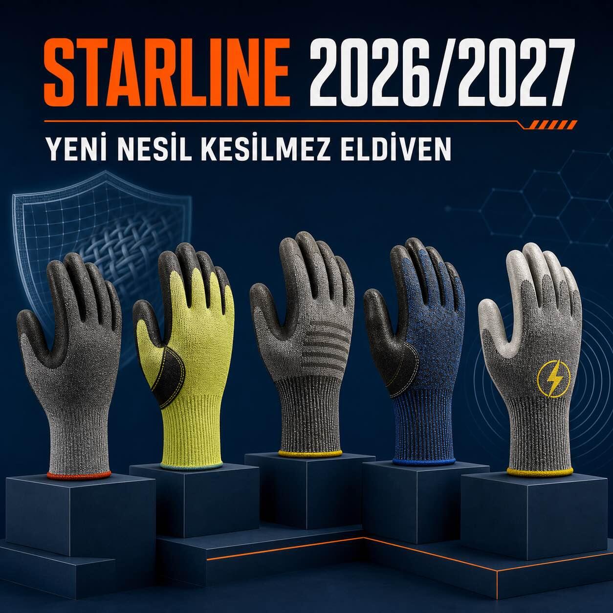 Starline 2026/2027 Yeni Nesil Kesilmez Eldiven Serisi: İş Güvenliğinde Yeni Dönem Başlıyor