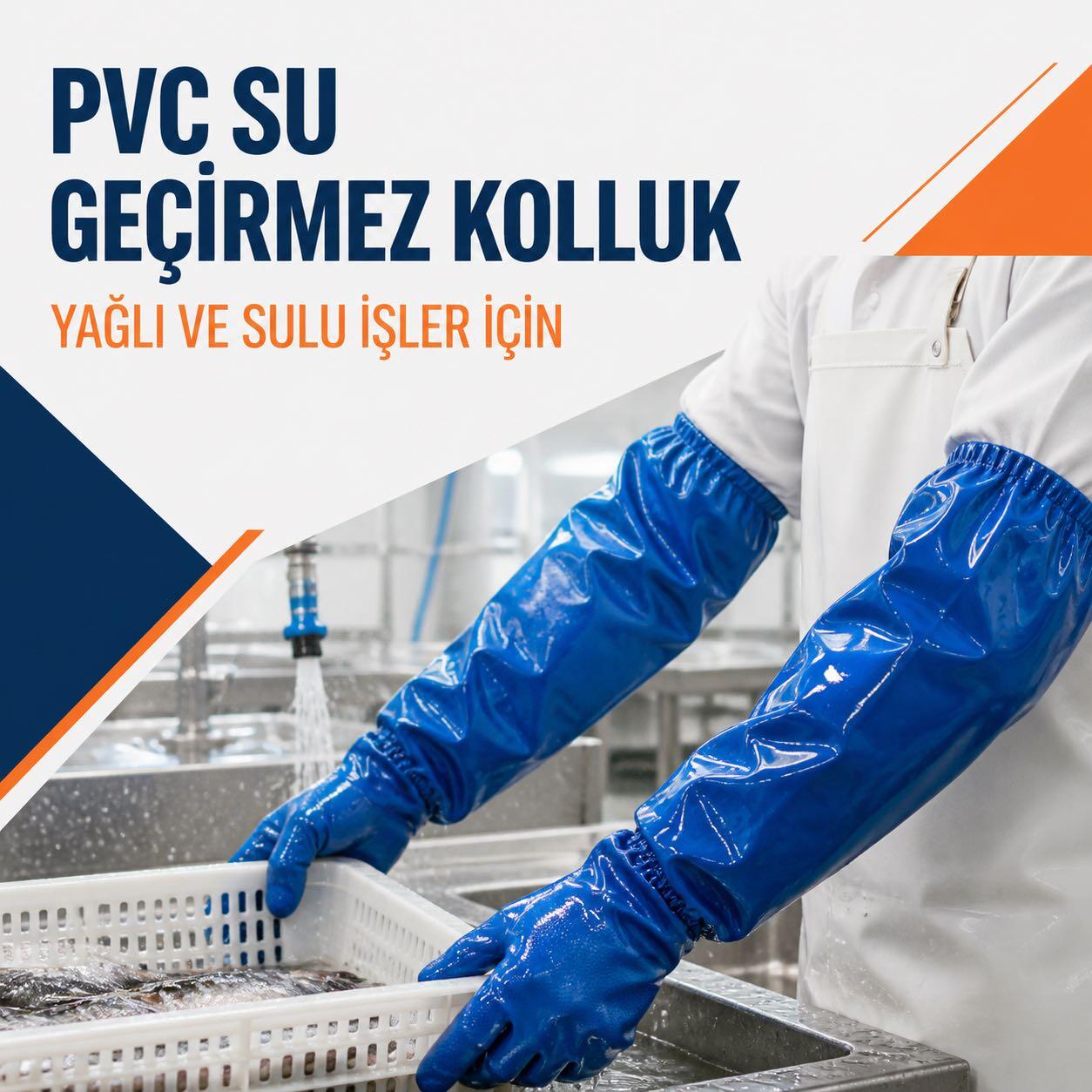 PVC Su Geçirmez Kolluk Nerelerde Kullanılır? Yağlı ve Sulu İşler İçin Seçim Rehberi