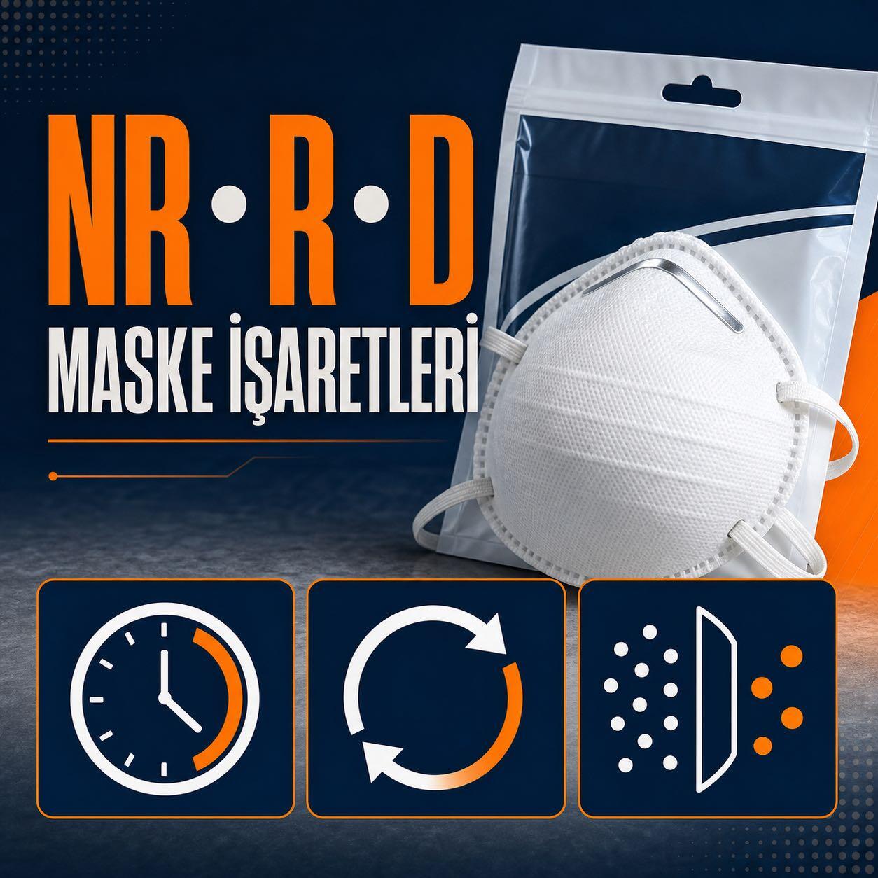 NR, R ve D Ne Demek? Toz Maskesi Üzerindeki İşaretler Nasıl Okunur?