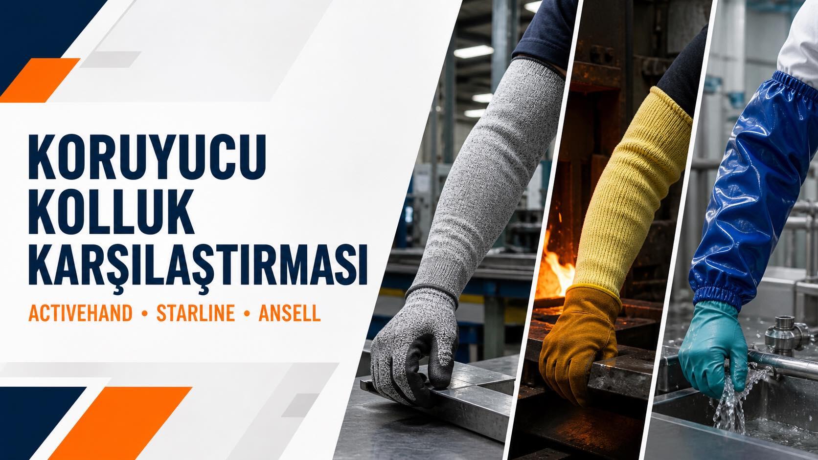 Activehand, Starline ve Ansell Kolluk Karşılaştırması: Hangi Marka Hangi İş İçin?