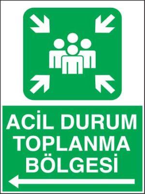 Acil Toplanma Bölgesi Sol Ok Levhası - Tabelası - 1
