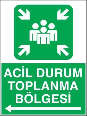 Acil Toplanma Bölgesi Sol Ok Levhası - Tabelası - 1