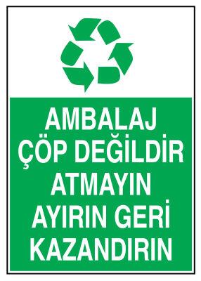 Ambalaj Çöp Değildir Atmayın Ayırın Geri Kazandırın Tabelası - 1