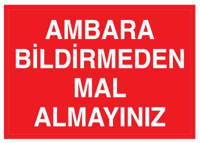 Ambara Bildirmeden Mal Almayınız İş Güvenliği Levhası - Tabelası - 1