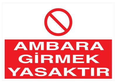 Ambara Girmek Yasaktır İş Güvenliği Levhası - Tabelası - 1