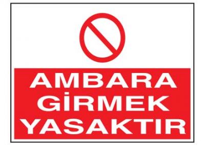 Ambara Girmek Yasaktır Levhası - Tabelası