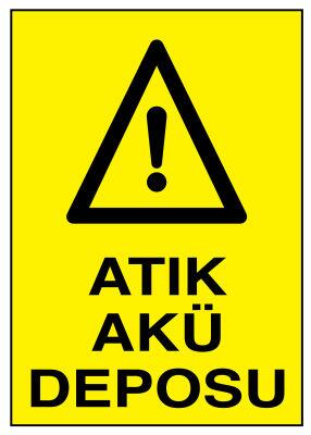 Atık Akü Deposu İş Güvenliği Levhası - Tabelası - 1