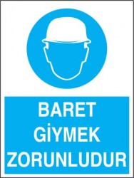 Baret Giymek Zorunludur Levhası - Tabelası - 1