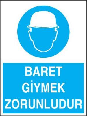 Baret Giymek Zorunludur Levhası - Tabelası