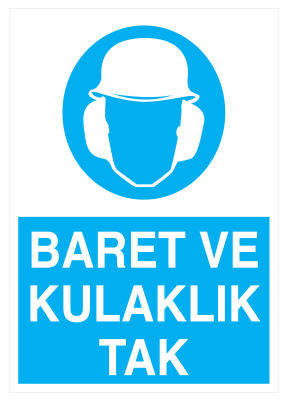 Baret Ve Kulaklık Tak İş Güvenliği Levhası - Tabelası - 1