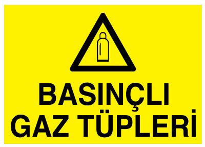 Basınçlı Gaz Tüpleri İş Güvenliği Levhası - Tabelası - 1