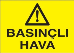 Basınçlı Hava Levhası - Tabelası - 1