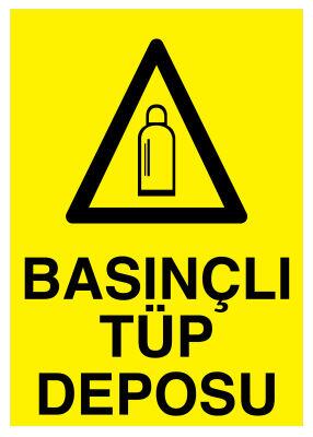 Basınçlı Tüp Deposu İş Güvenliği Levhası - Tabelası - 1