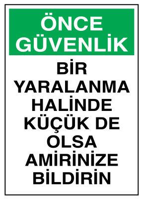 Bir Yaralanma Halinde Küçük De Olsa Amirinize Bildirin Levhası - 1