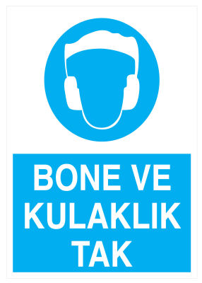 Bone Ve Kulaklık Tak İş Güvenliği Levhası - Tabelası - 1