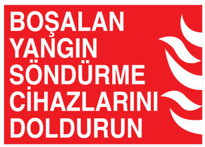 Boşalan Yangın Söndürme Cihazlarını Doldurun Tabelası - 1