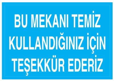 Bu Mekanı Temiz Kullandığınız İçin Teşekkür Ederiz Tabelası - 1