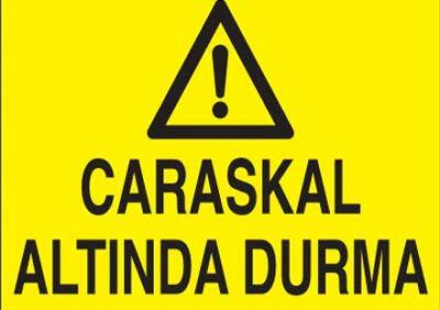 Calaskal Altında Durma Levhası - Tabelası - 1