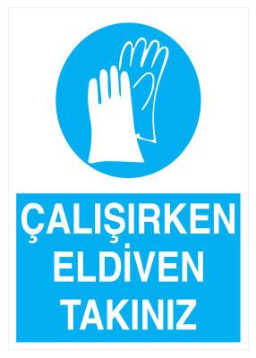 Çalışırken Eldiven Takınız İş Güvenliği Levhası - Tabelası - 1