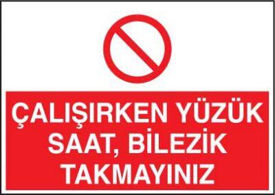 Çalışırken Yüzük Saat Bilezik Takmayınız Levhası