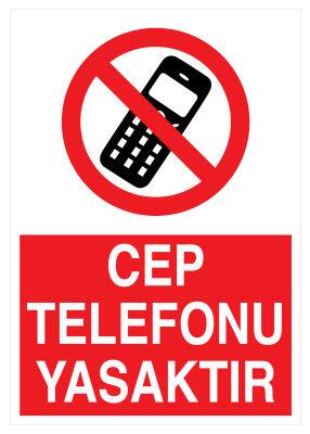 Cep Telefonu Yasaktır İş Güvenliği Levhası - Tabelası - 1
