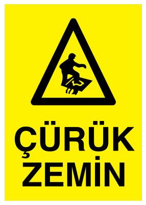 Çürük Zemin İş Güvenliği Levhası - Tabelası - 1