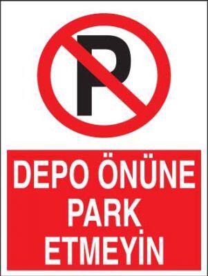 Depo Önüne Park Etmeyin Levhası - Tabelası - 1