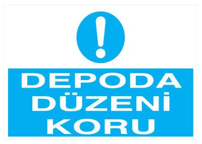 Depoda Düzeni Koru İş Güvenliği Levhası - Tabelası - 1