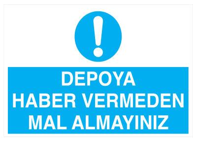 Depoya Haber Vermeden Mal Almayınız İş Güvenliği Levhası - 1