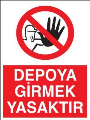 Dikey 25x35 Depoya Girmek Yasaktır Levhası - 1