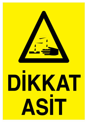 Dikkat Asit İş Güvenliği Levhası - Tabelası - 1