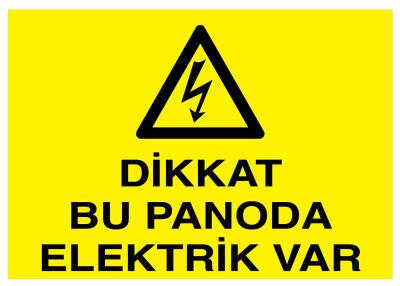 Dikkat Bu Panoda Elektrik Var İş Güvenliği Levhası - Tabelası - 1