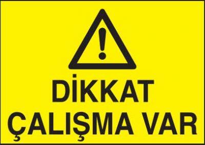 Dikkat Çalışma Var Levhası - Tabelası - 1