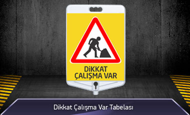 Dikkat Çalışma Var Tabelası Çift Taraflı MFK9305 - 1