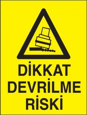 Dikkat Devrilme Riski Levhası - Tabelası - 1