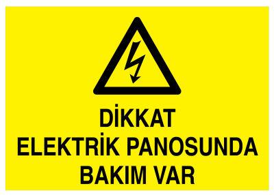 Dikkat Elektrik Panosunda Bakım Var İş Güvenliği Levhası - 1