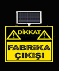 Dikkat Fabrika Çıkışı Güneş Enerjili Flaşörlü Ledli Levha MFK9631 - 1