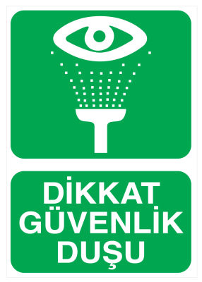 Dikkat Güvenlik Duşu İş Güvenliği Levhası - Tabelası - 1