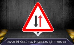 Dikkat İki Yönlü Trafik Tabelası Çift Taraflı MFK9203 - 1