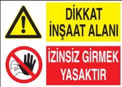 Dikkat İnşaat Alanı Levhası - Tabelası - Propazar