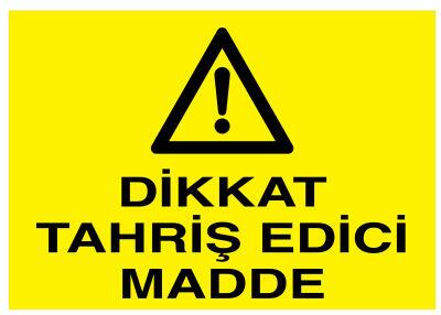 Dikkat Tahriş Edici Madde İş Güvenliği Levhası - Tabelası - 1