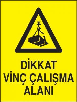 Dikkat Vinç Çalışma Alanı Levhası - Tabelası