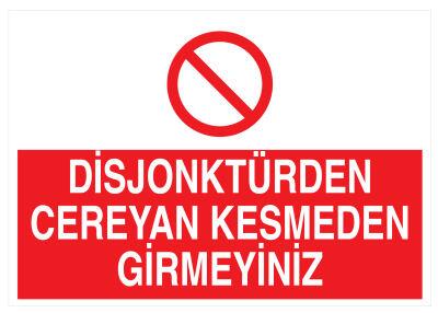 Disjonktürden Cereyan Kesmeden Girmeyiniz Tabelası - 1