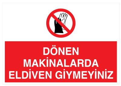 Dönen Makinalarda Eldiven Giymeyiniz İş Güvenliği Levhası - 1