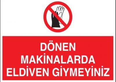 Dönen Makinalarda Eldiven Giymeyiniz Levhası - Tabelası - 1