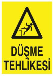 Düşme Tehlikesi İş Güvenliği Levhası - Tabelası - 1