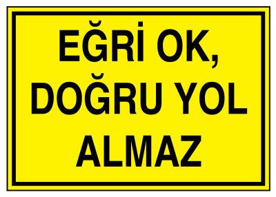 Eğri Ok Doğru Yol Almaz İş Güvenliği Levhası - Tabelası - 1