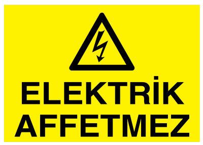 Elektrik Affetmez İş Güvenliği Levhası - Tabelası - 1